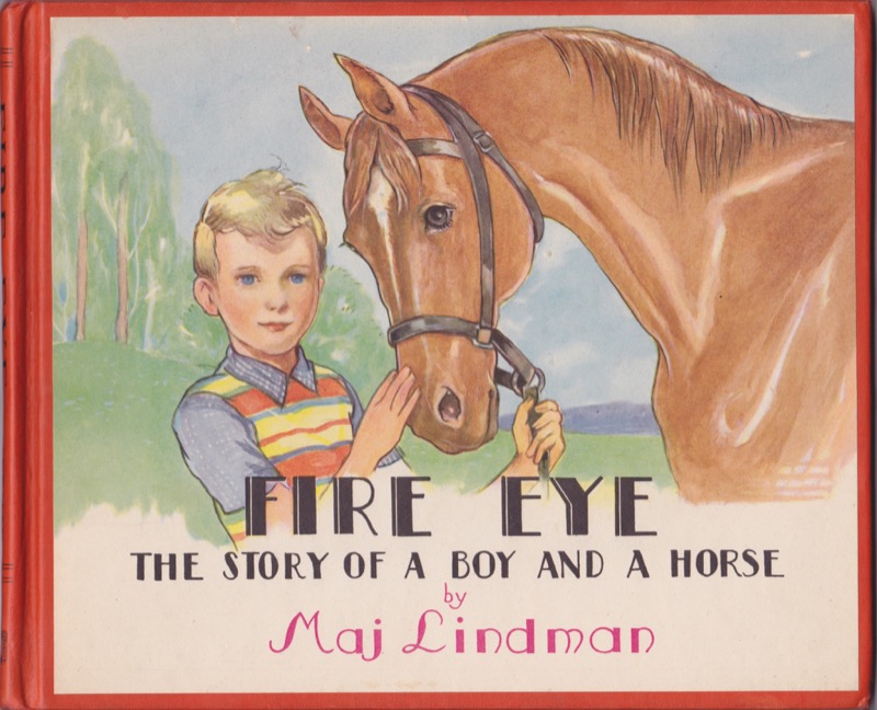 Fire Eye: The Story of a Boy and a Horseby: Lindman, Maj