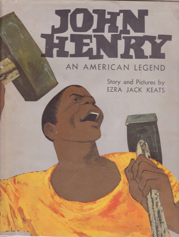 John Henry: An American Legendby: Keats, Ezra Jack 