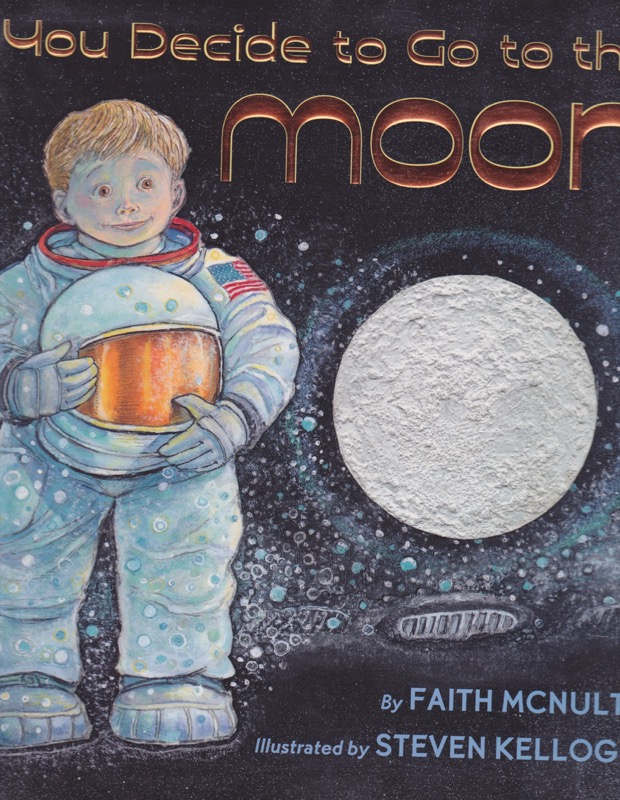 If you Decide to Go To the Moon (SIGNE COPY))by: McNulty, Faith 