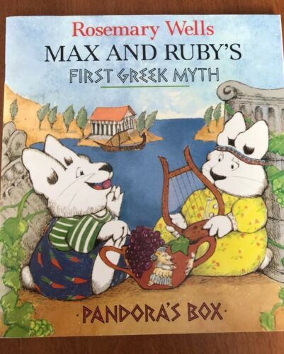 Max and Ruby's First Greek Myth: Pandora's Box (SIGNED)by: Wells, Rosemary