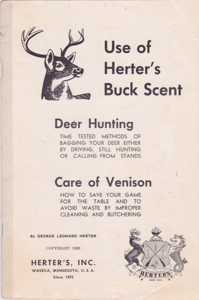 Use of Herter's Buck Scent/Deer Hunting/Care of Venisonby: Herter, George Leonard