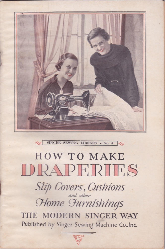 TWO BROCHURES. SINGER SEWING LIBRARY/No.1: Short Cuts to Home Sewing - No.4: How to Make Draperiesby: Singer Sewing Machine Co.