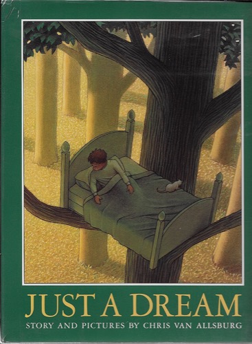 Just A Dream (SIGNED COPY)by: Van Allsburg, Chris 