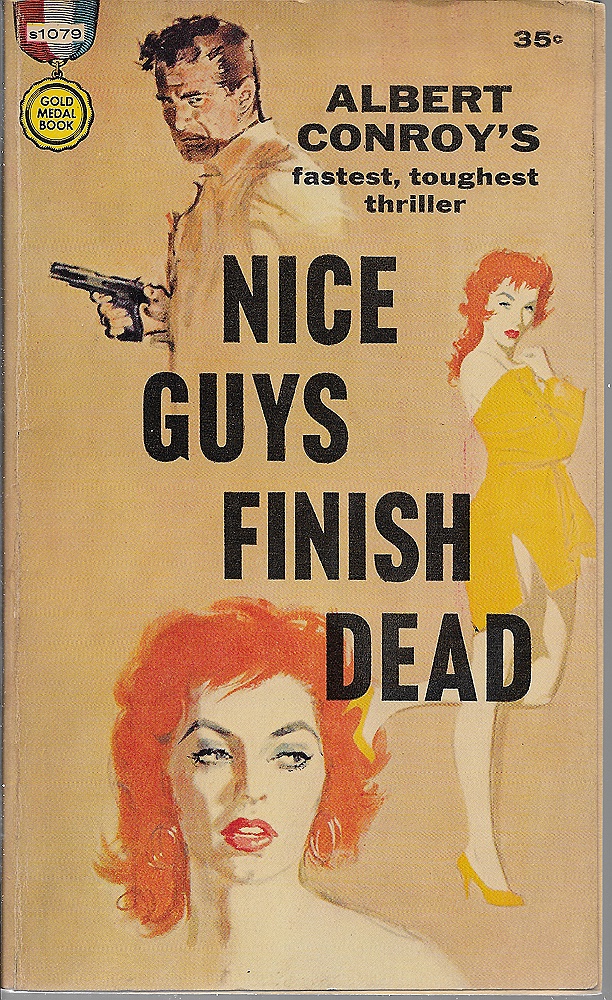 Nice Guys Finish Deadby: Conroy, Albert