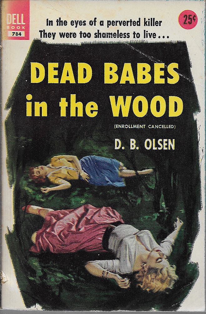 Dead Babes in the Woodby: Olsen, D.B.