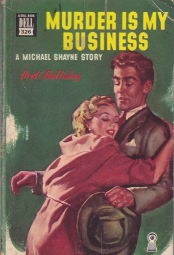 Murder Is My Business: A Michael Shayne Storyby: Halliday, Brett