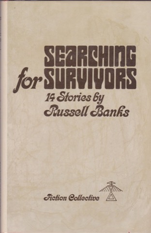 Searching for Survivors: 14 Stories by: Russell Banks 