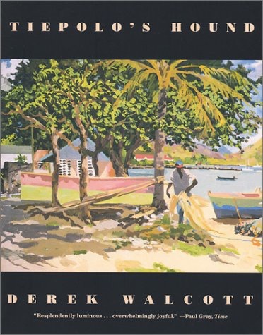 Tiepolo's Hound (SIGNED COPY)by: Derek Walcott