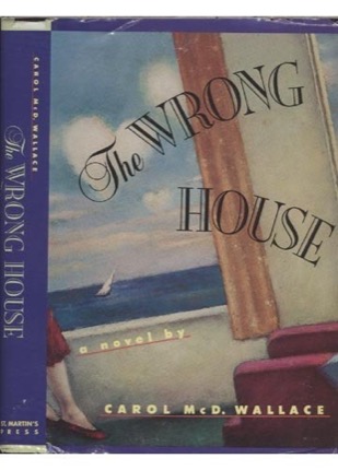 The Wrong House (SIGNED COPY)by: Wallace, Carol McD.