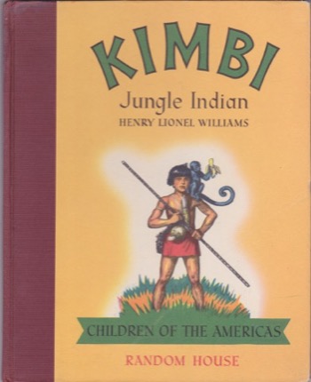 Kimbi: Jungle Indian by: Williams, Henry Lionel 