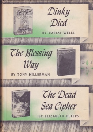 Dinky Died/The Blessing Way/The Dead Sea Cipherby: Tobias Wells/Tony Hillerman/Elizabeth Peters