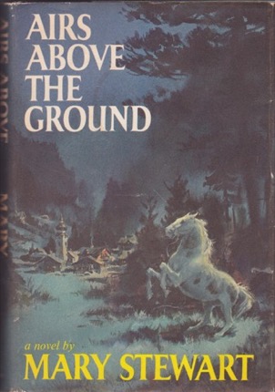 Airs Above the Ground by: Stewart, Mary 