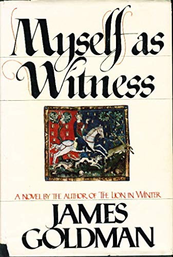 Myself as Witnessby: James Goldman