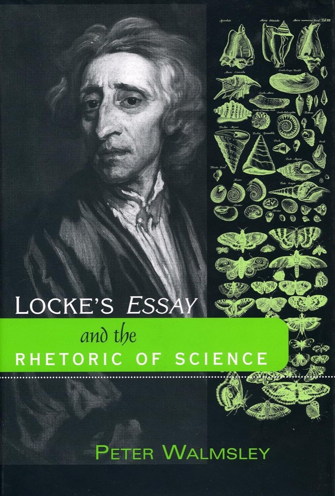 Locke's Essay and the Rhetoric of Science by: Walmsley, Peter