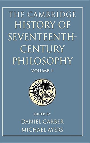 The Cambridge History of Seventeenth-Century Philosophy, Volume 2by: Garber, Daniel/ Ayers, Michael