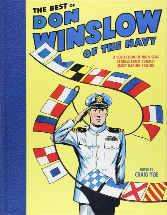 The Best of Don Winslow of the Navy: A Collection of High-Seas Stories from Comics' Most Daring Sailorby: Craig Yoe (Ed.)