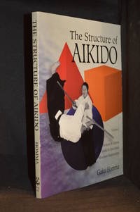 The Structure of Aikido: Volume 1: Kenjutsu and Taijutsu Sword and Open Hand Movement Relationshipsby: Homma, Gaku
