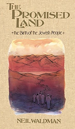 The Promised Land: The Birth of the Jewish People by: Neil Waldman