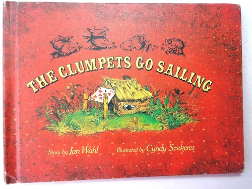 The Clumpets Go Sailingby: Jan Wahl/Cyndy Szekeres
