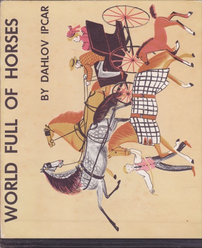 World Full of Horsesby: Ipcar, Dahlov
