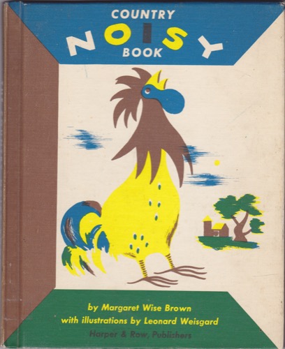 Country Noisy Book by: Margaret Wise Brown/Leonard Weisgard