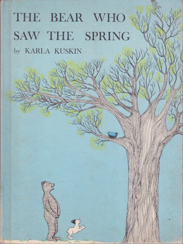 The Bear Who Saw the Spring by: Karla Kuskin