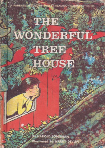 The Wonderful Tree House by: Longman, Harold/Harry Devlin