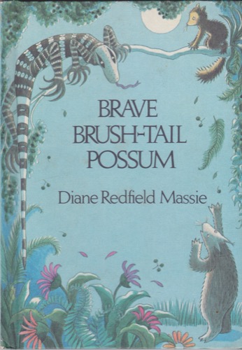 Brave Brush-tail Possum by: Diane Redfield Massie