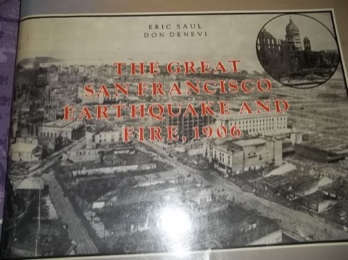 The Great San Francisco Earthquake and Fire 1906by: Saul, Eric; Denevi, Don