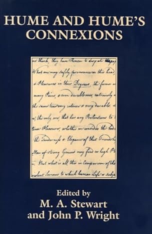 Hume and Hume's Connexions by: M. A. Stewart/ John P. Wright (Editors)