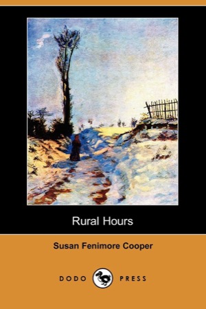 Rural Hoursby: Cooper, Susan Fenimore