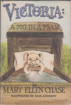 Victoria: A Pig In A Pramby: Chase, Mary Ellen