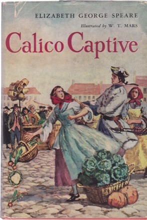 Calico Captiveby: Elizabeth G. Speare