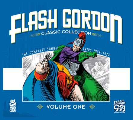 Flash Gordon Classic Collection Volume 1: The Complete Sunday Strips 1934-1937 by: Raymond, Alex