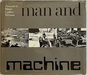Man And Machine by: Cartier Bresson, Henri