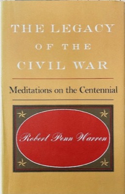 The Legacy of the Civil War: Meditations on the Centennialby: Robert Penn Warren