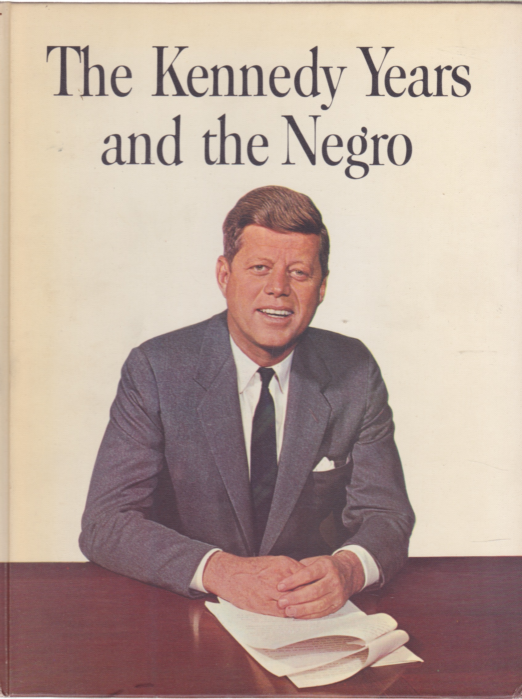 The Kennedy Years and the Negro: A Photographic Recordby: Saunders, Doris E. (Editor)