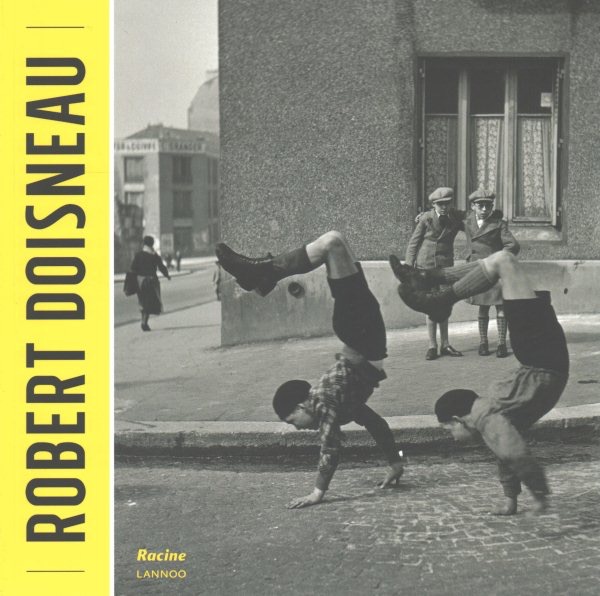 Robert Doisneau by: Danielle Leenarts & Virginie Devillers