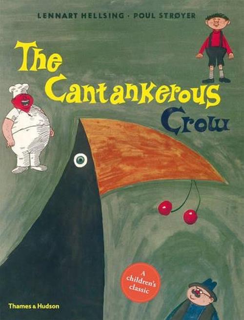 The Cantankerous Crow by: Hellsing, Lennart / Stroyer, Poul