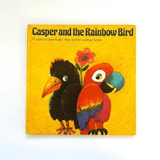 Casper and the Rainbow Bird by: Robin and Inge Hyman