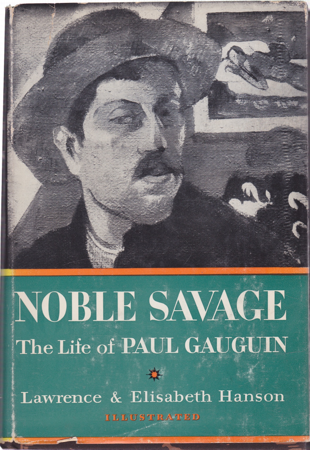 Noble Savage; The Life of Paul Gauguin by: Hanson, Lawrence And Elisabeth