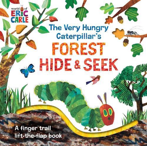 The Very Hungry Caterpillar s Forest Hide & Seek: A Finger Trail Lift-the-Flap Book by: Eric Carle