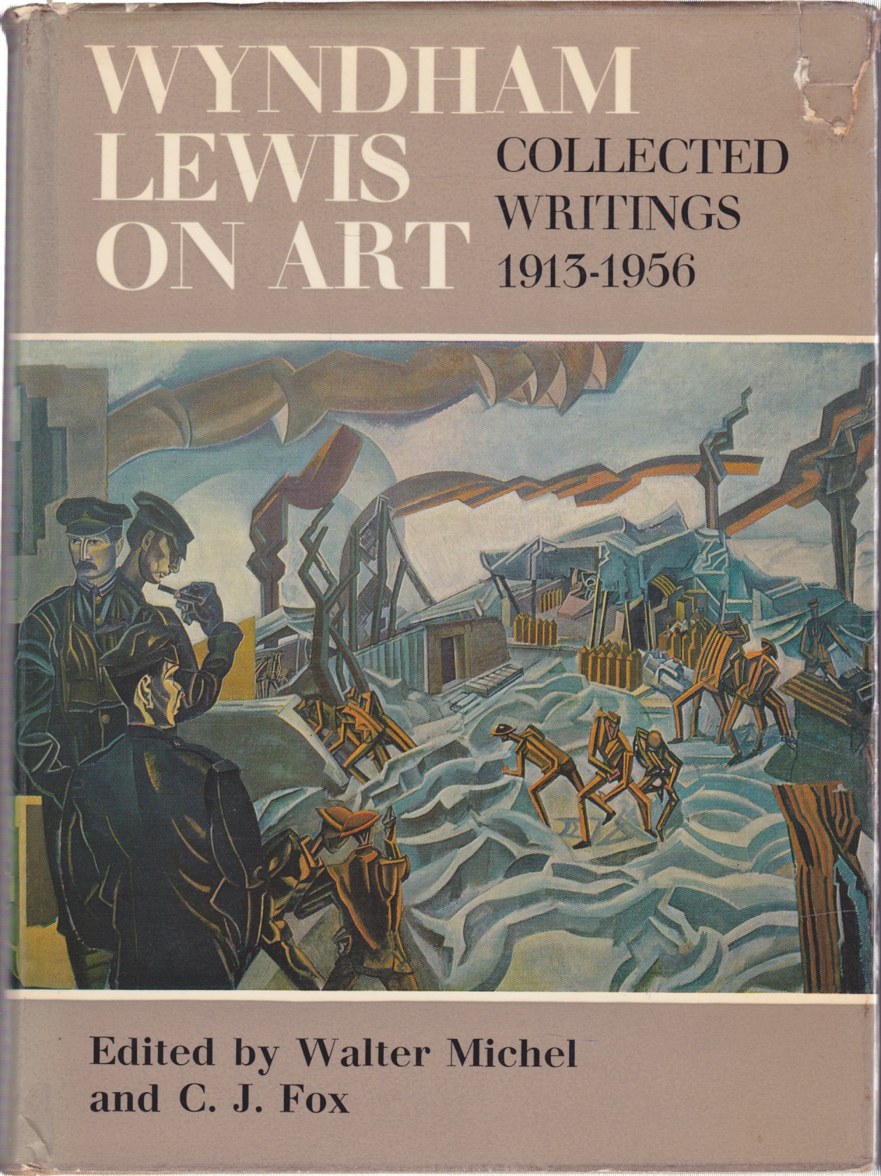 Wyndham Lewis on Art: Collected Writings 1913-1956 by: Michel Walter and Fox C.J.