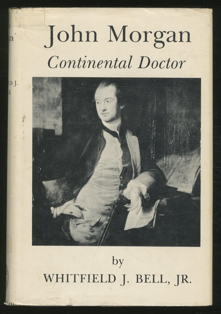 John Morgan: Continental Doctorby: Whitfield J. Bell Jr.