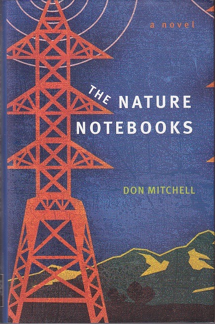 The Nature Notebooks: A Novel (SIGNED COPY)by: Mitchell, Don