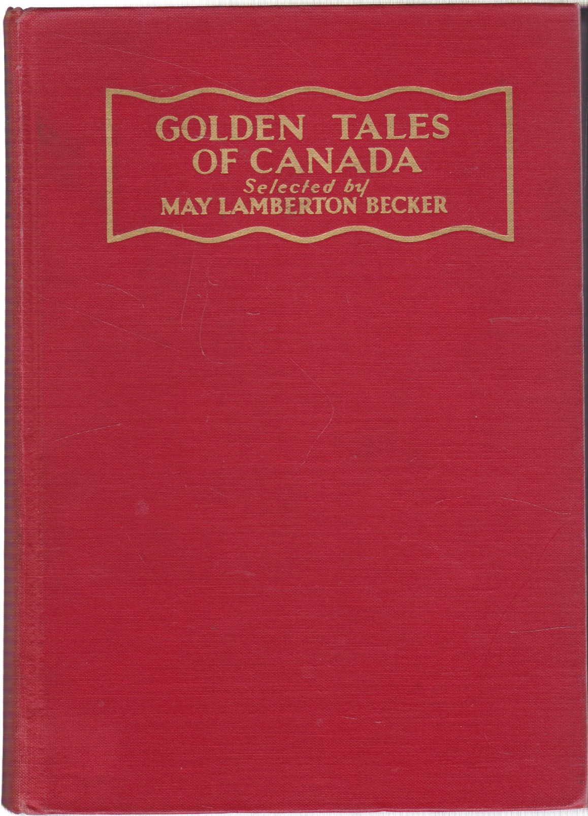 Golden Tales of Canadaby: Becker, May Lamberton (editor)