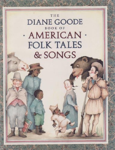 Diane Goode's Book of American Folk Tales and Songsby: Durell, Ann / Goode, Diane