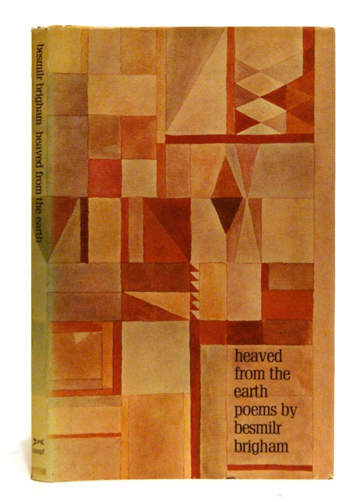 Heaved from the Earth: Poems (SIGNED COPY)by: Brigham, Besmilr 