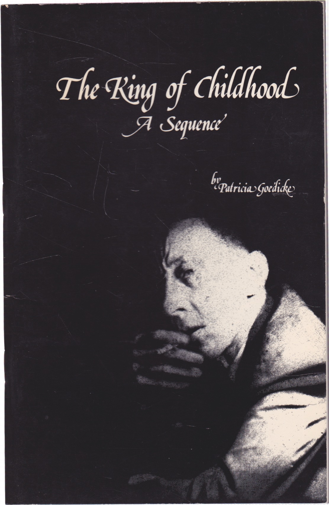 The King of Childhood: A Sequenceby: Goedicke, Patricia