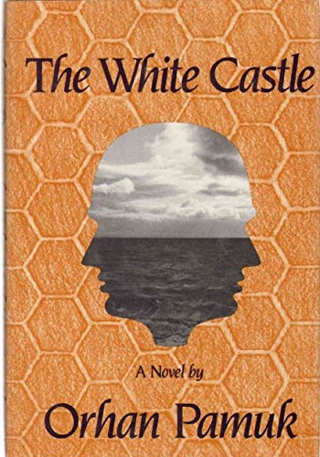The White Castle by: Orhan Pamuk
